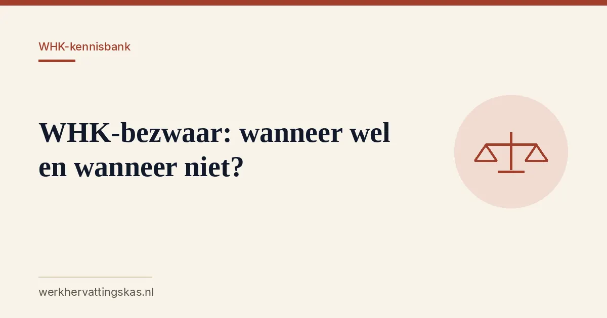 Uitgelichte afbeelding bij het artikel: WHK-bezwaar: wanneer wel en wanneer niet?