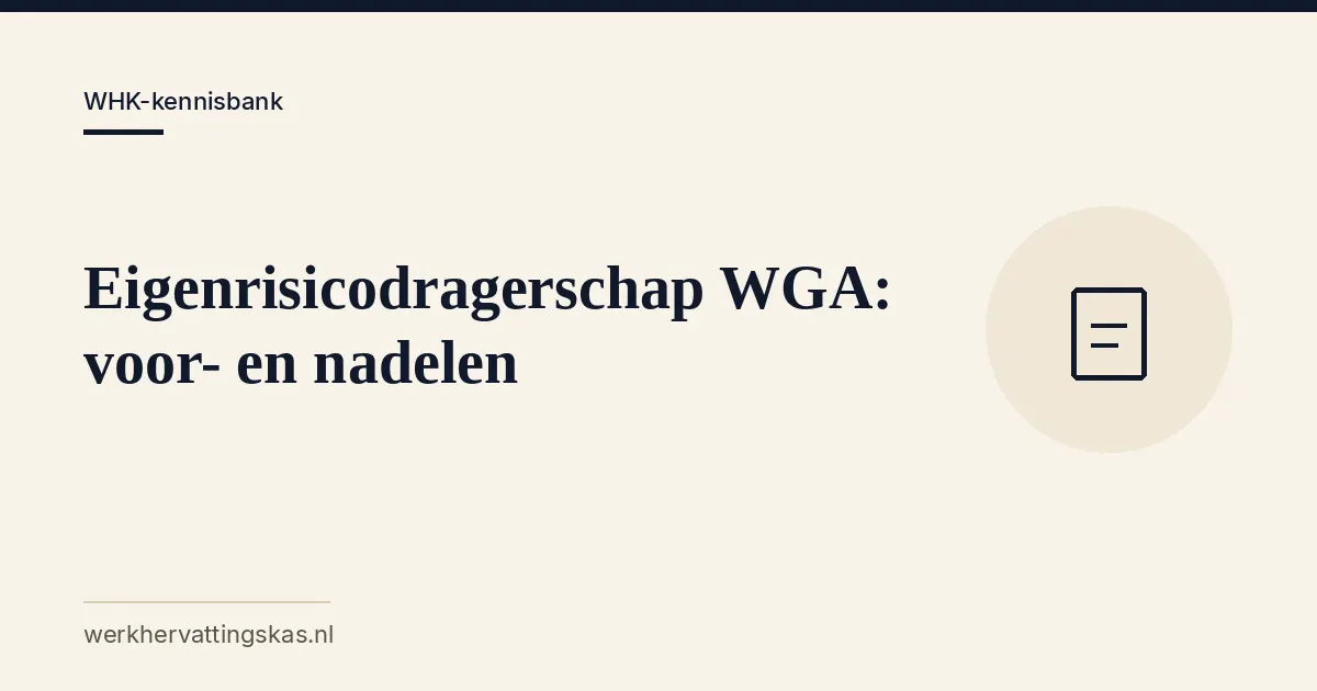 Uitgelichte afbeelding bij het artikel: Eigenrisicodragerschap WGA: voor- en nadelen