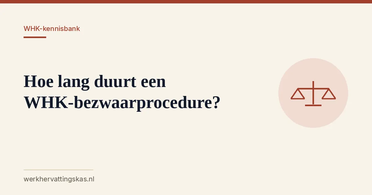 Uitgelichte afbeelding bij het artikel: Hoe lang duurt een WHK-bezwaarprocedure?
