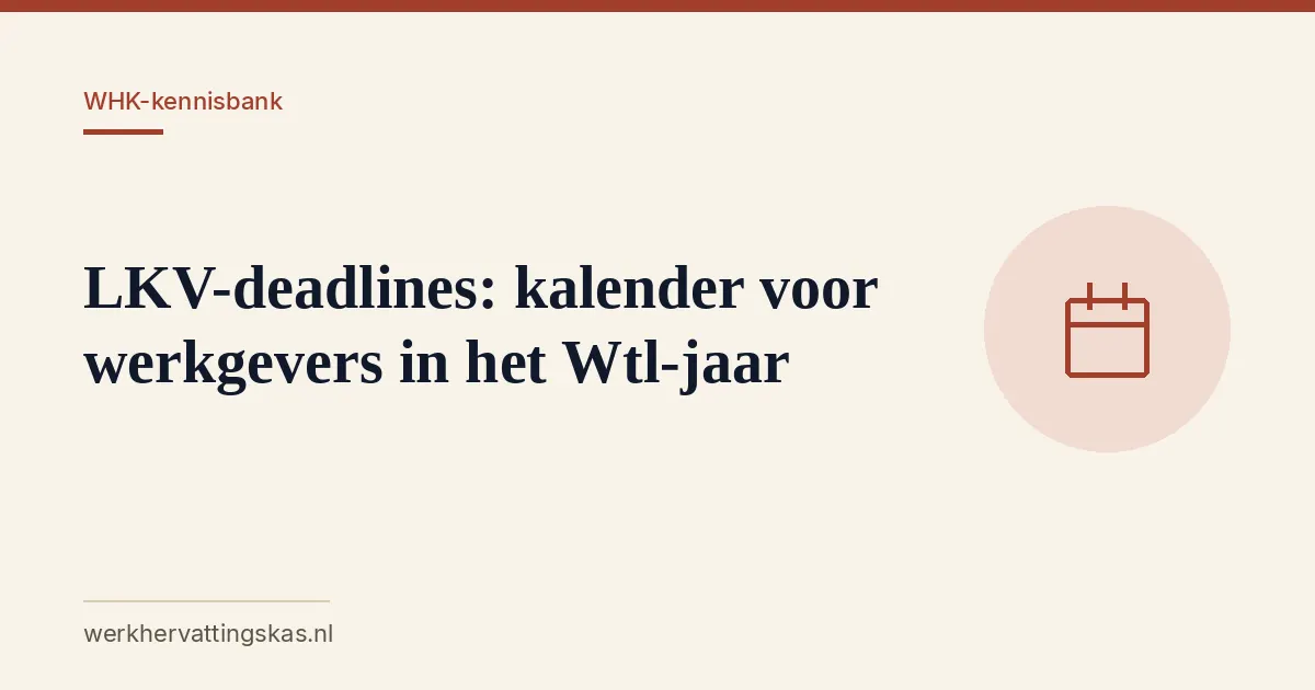 Uitgelichte afbeelding bij het artikel: LKV-deadlines: kalender voor werkgevers in het Wtl-jaar