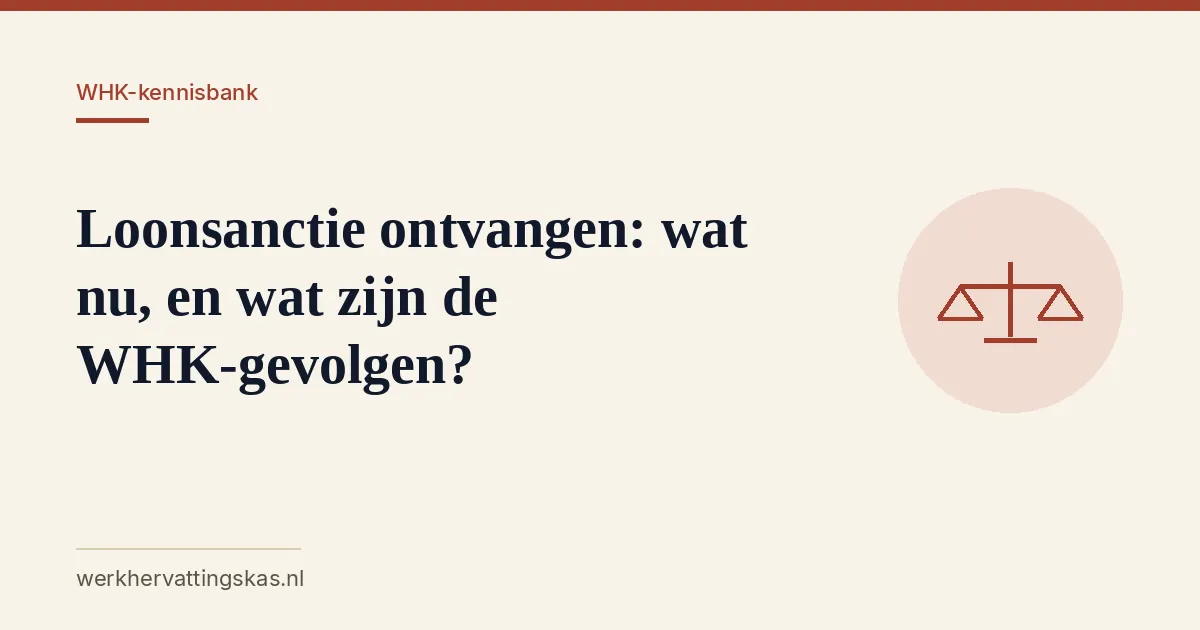 Uitgelichte afbeelding bij het artikel: Loonsanctie ontvangen: wat nu, en wat zijn de WHK-gevolgen?