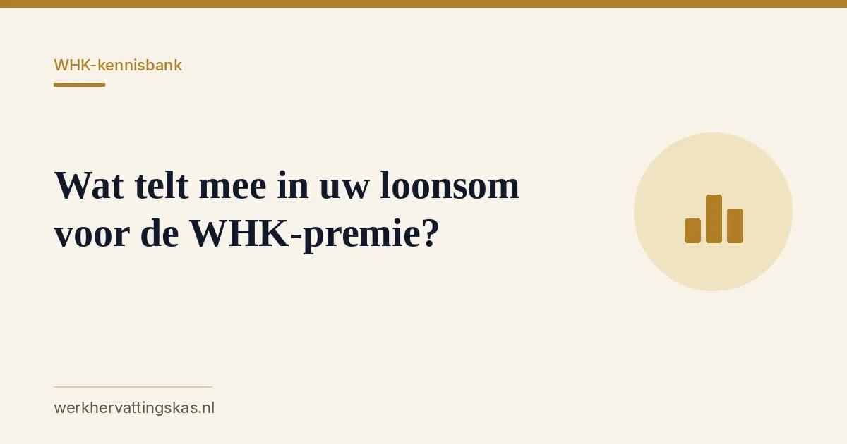 Uitgelichte afbeelding bij het artikel: Wat telt mee in uw loonsom voor de WHK-premie?