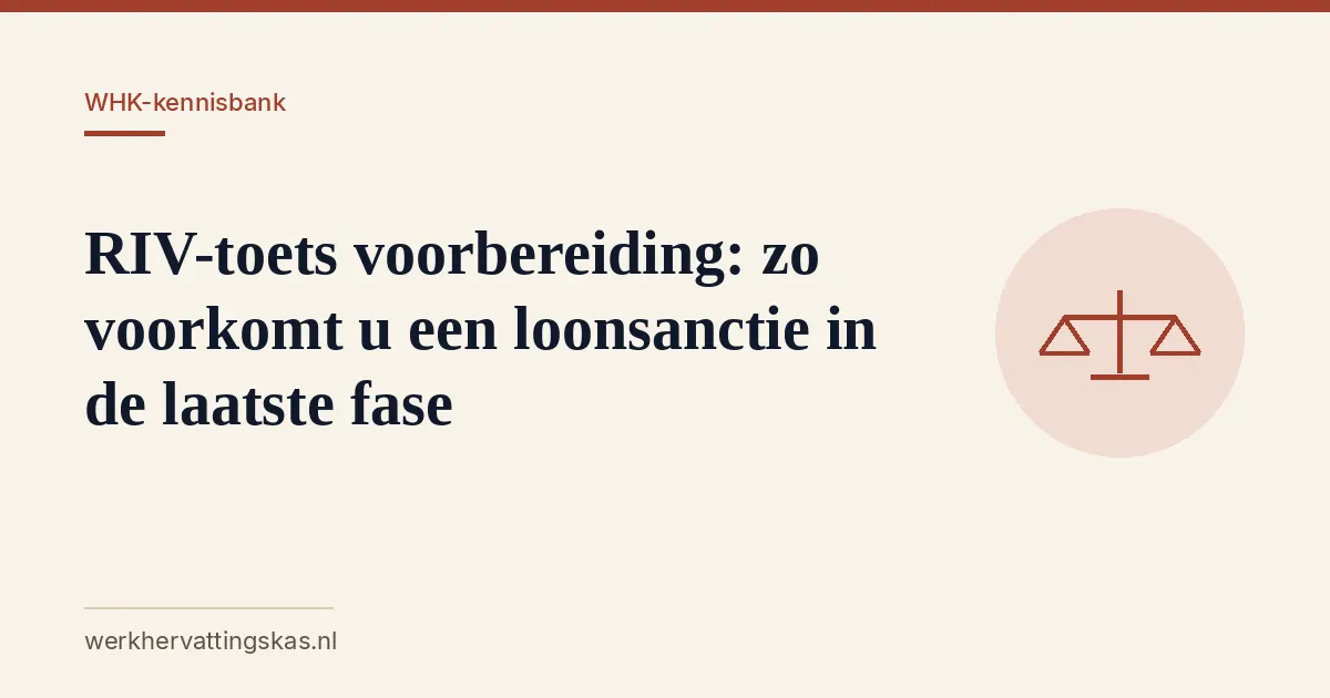 Uitgelichte afbeelding bij het artikel: RIV-toets voorbereiding: zo voorkomt u een loonsanctie in de laatste fase