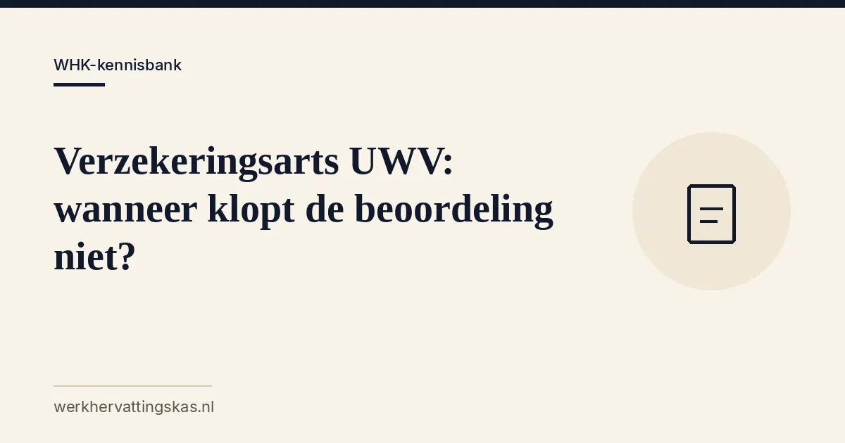 Uitgelichte afbeelding bij het artikel: Verzekeringsarts UWV: wanneer klopt de beoordeling niet?