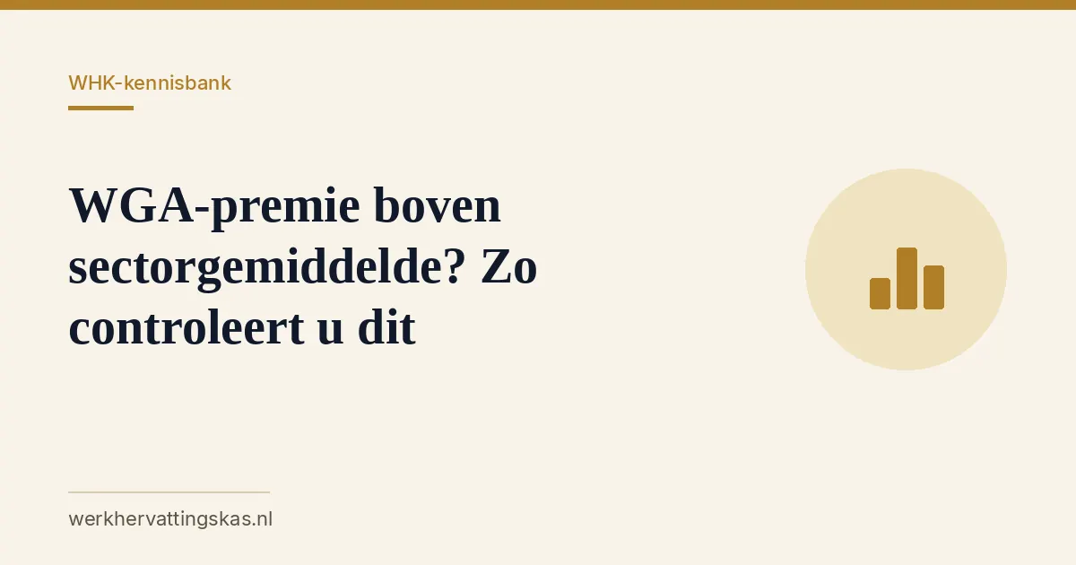 Uitgelichte afbeelding bij het artikel: WGA-premie boven sectorgemiddelde? Zo controleert u dit