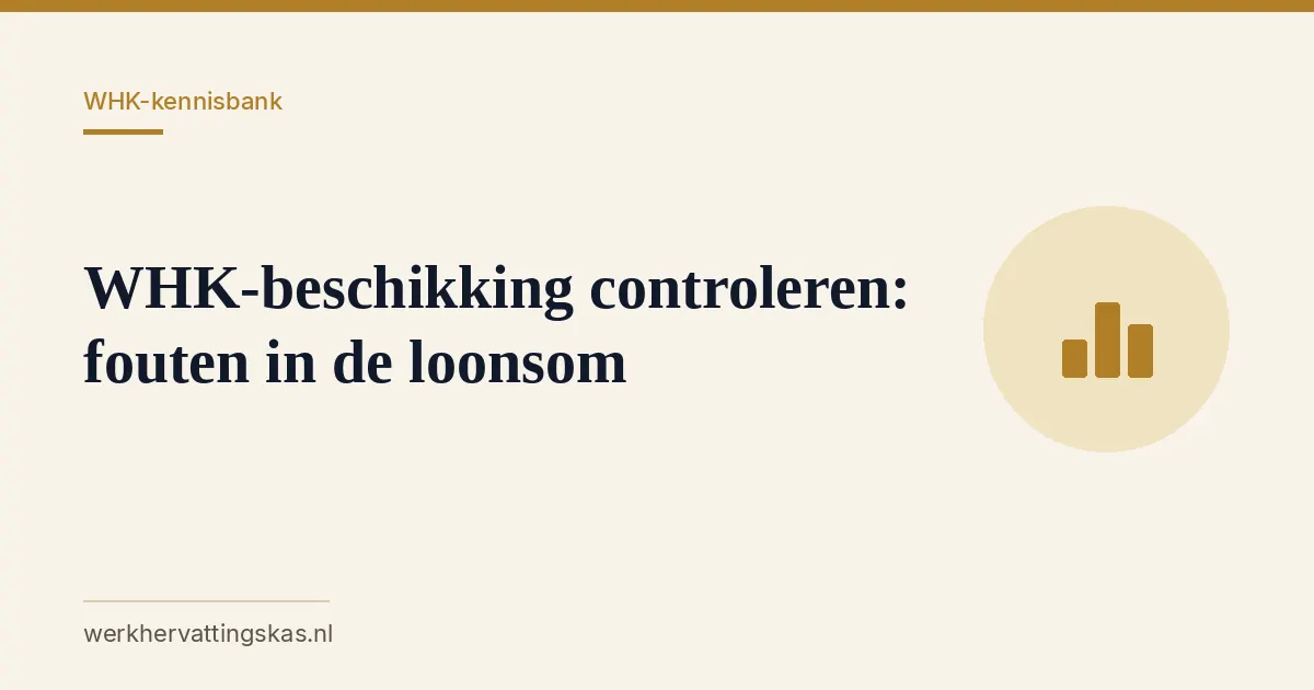 Uitgelichte afbeelding bij het artikel: WHK-beschikking controleren: fouten in de loonsom