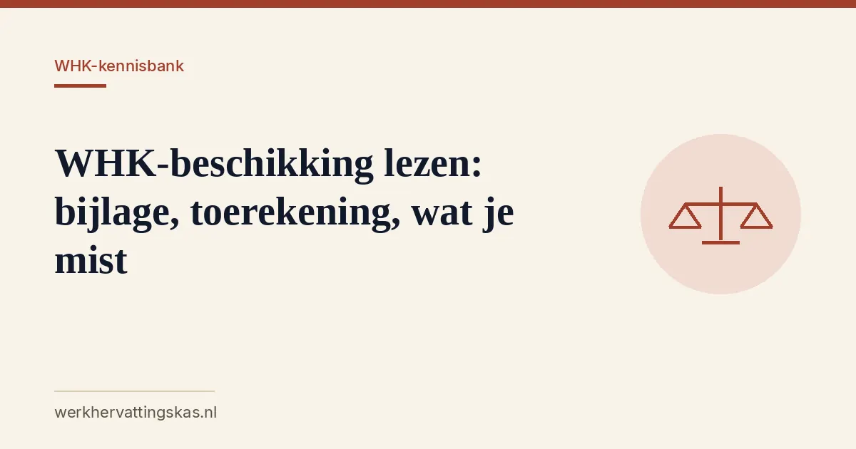 Uitgelichte afbeelding bij het artikel: WHK-beschikking lezen: bijlage, toerekening, wat je mist