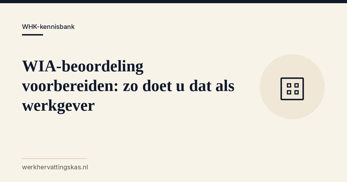 Uitgelichte afbeelding bij het artikel: WIA-beoordeling voorbereiden: zo doet u dat als werkgever