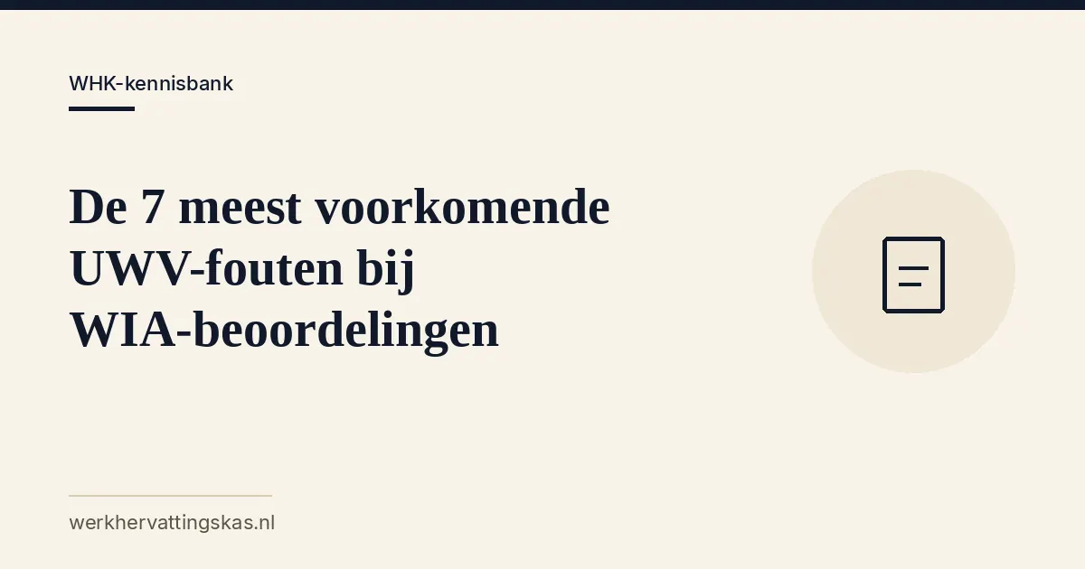 Uitgelichte afbeelding bij het artikel: De 7 meest voorkomende UWV-fouten bij WIA-beoordelingen